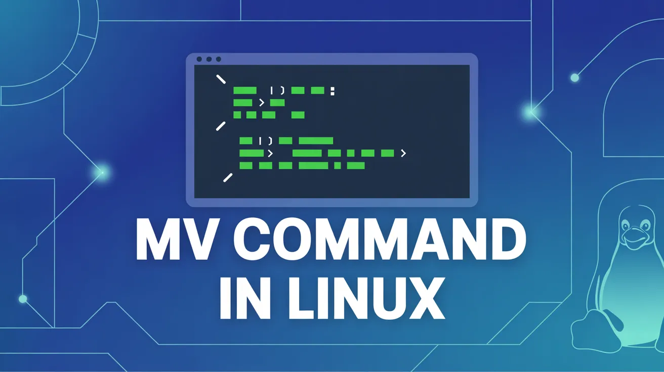 Linux में mv कमांड की पूरी जानकारी: उदाहरणों के साथ फ़ाइलें और फ़ोल्डर कैसे मूव करें